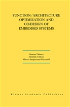 Sangiovanni-Vinc, Alberto Sangiovanni-Vincentelli, Alberto L. Sangiovanni-Vincentelli, Abdalla Tabbara, Abdallah Tabbara, Bassa Tabbara... - Function/Architecture Optimization and Co-Design of Embedded Systems