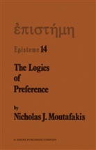 N J Moutafakis, N. J. Moutafakis, N.J. Moutafakis - The Logics of Preference