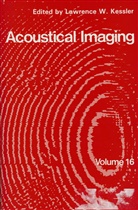 Lawrence W Kessler, Lawrence W. Kessler - Acoustical Imaging