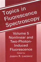 Joseph R. Lakowicz, Josep R Lakowicz, Joseph R Lakowicz - Topics in Fluorescence Spectroscopy