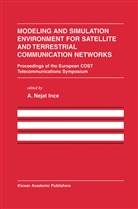 A. Nejat Ince, Nejat Ince, A Nejat Ince - Modeling and Simulation Environment for Satellite and Terrestrial Communications Networks
