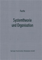 Herbert Fuchs - Systemtheorie und Organisation