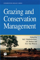 Jan P. Bakker, Sipke E Van Wieren, Ja P Bakker, Jan P Bakker, Sipke E. Van Wieren, Michiel F. Wallisde Vries... - Grazing and Conservation Management