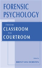 Brent van Dorsten, Bren Van Dorsten, Brent Van Dorsten - Forensic Psychology