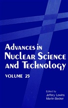 Becker, Becker, Martin Becker, Jeffer Lewins, Jeffery Lewins - Advances in Nuclear Science and Technology