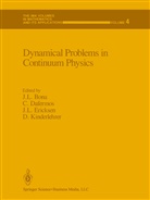 J. L. Bona, J.L. Bona, Dafermos, C Dafermos, C. Dafermos, J. L. Ericksen... - Dynamical Problems in Continuum Physics