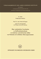 Heinrich Oepen - Über methodische Vorarbeiten zu Stoffwechselanalysen an isolierten und kultivierten Zellen von Patienten mit erblichen Alterungsprozessen