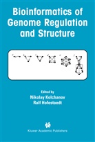 Ralf Hofestädt, Hofestaedt, Hofestaedt, Ralf Hofestaedt, Nikola Kolchanov, Nikolay Kolchanov - Bioinformatics of Genome Regulation and Structure