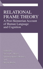 Dermo Barnes-Holmes, Dermot Barnes-Holmes, Steven C. Hayes, Bryan Roche - Relational Frame Theory