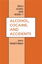 Ronald R Watson, Ronald R. Watson, Ronald Ross Watson, Ronald R. Watson - Alcohol, Cocaine, and Accidents