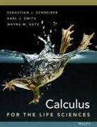 Wayne Getz, Wayne M. Getz, S. Schreiber, Sebastian J. Schreiber, Sebastian J. Smith Schreiber, Karl Smith... - Calculus for the Life Sciences