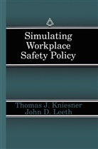 Thomas Kniesner, Thomas J Kniesner, Thomas J. Kniesner, John D Leeth, John D. Leeth - Simulating Workplace Safety Policy