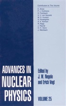 J. W. Negele, J.W. Negele, John W. Negele, Erich Vogt, Erich W. Vogt, W Negele... - Advances in Nuclear Physics. Vol.25