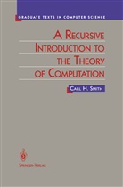 Carl Smith - A Recursive Introduction to the Theory of Computation