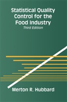 Merton R Hubbard, Merton R. Hubbard - Statistical Quality Control for the Food Industry