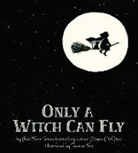 Alison McGhee, Taeeun Yoo - Only a Witch Can Fly