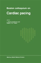 J W Harthorne, J. W. Harthorne, J.W. Harthorne, J Th Thalen, J Th Thalen, Hilbert J Th Thalen... - Boston Colloquium on Cardiac Pacing