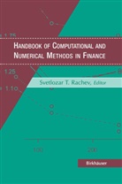 A Anastassiou, A Anastassiou, Svetlozar T. Rachev, Svetloza T Rachev, Svetlozar T Rachev - Handbook of Computational and Numerical Methods in Finance