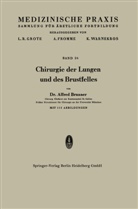 Alfred Brunner - Chirurgie der Lungen und des Brustfelles