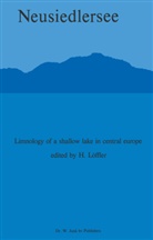 Löffler, H Löffler, H. Löffler - Neusiedlersee: The Limnology of a Shallow Lake in Central Europe