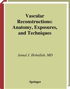 Jamal J Hoballah, Jamal J. Hoballah - Vascular Reconstructions