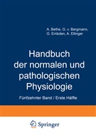 G Bergmann, G v Bergmann, G. V. Bergmann, G.v. Bergmann, Gustav von Bergmann, Bethe... - Handbuch der normalen und pathologischen Physiologie