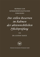 Gustav Saage - Die stillen Reserven im Rahmen der aktienrechtlichen Pflichtprüfung