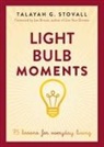 Talayah Stovall, Talayah G. Stovall - Light Bulb Moments