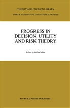 Attila Chikán, Józse Kindler, József Kindler, István Kiss, István Kiss et al, Doris Ostrusska - Progress In Decision, Utility And Risk Theory