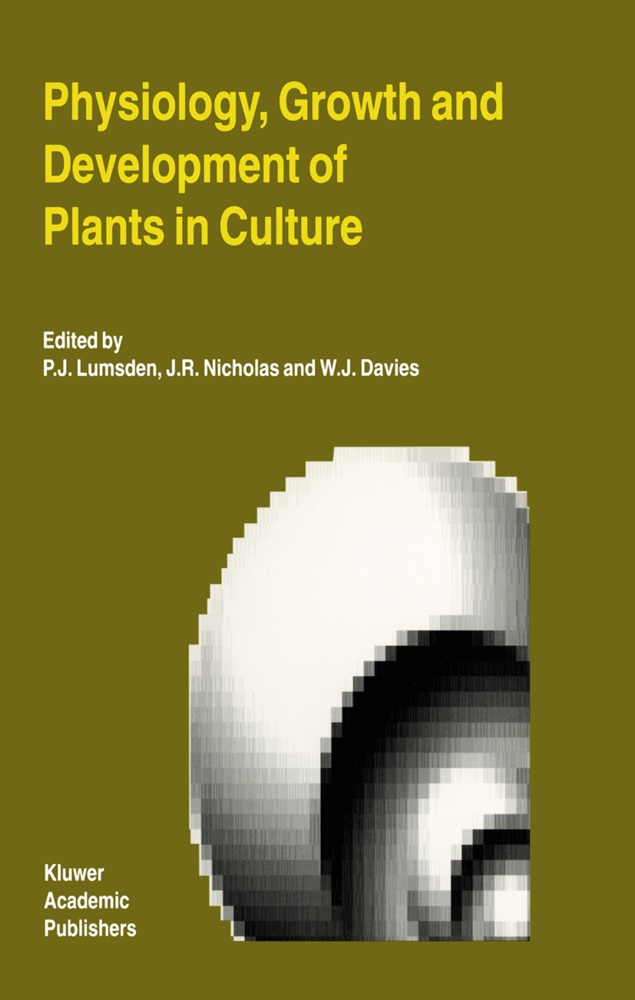W. J. Davies, W.J. Davies, W J Davies, P. J. Lumsden, P.J. Lumsden, J. R. Nicholas... - Physiology, Growth and Development of Plants in Culture