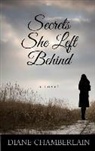 Diane Chamberlain - Secrets She Left Behind