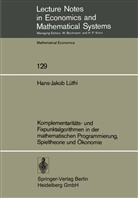 H -J Lüthi, H. -J. Lüthi, H.-J. Lüthi - Komplementaritäts- und Fixpunktalgorithmen in der mathematischen Programmierung, Spieltheorie und Ökonomie