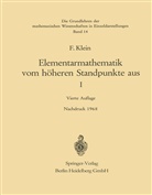 Felix Klein, E. Hellinger, Seyfarth, F Seyfarth, F. Seyfarth - Elementarmathematik vom Höheren Standpunkte aus, I