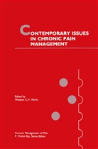 Winsto C V Parris, Winston C V Parris, Winston C. V. Parris, Winston C.V. Parris - Contemporary Issues in Chronic Pain Management