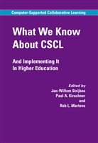 Pau A Kirschner, Paul A Kirschner, Paul A. Kirschner, Rob L Martens, Rob L. Martens, Jan-Willem Strijbos - What We Know About CSCL