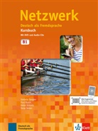 Stefani Dengler, Stefanie Dengler, Tanj Mayr-Sieber, Tanja Mayr-Sieber, Pau Rusch, Paul Rusch... - Netzwerk (3-bändige Ausgabe) - B1: Netzwerk, B1 : Deutsch als Fremdsprache : Kursbuch mit DVD und Audio-CDs