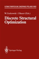 Bauer, Bauer, Jacek Bauer, Witol Gutkowski, Witold Gutkowski - Discrete Structural Optimization