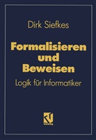 Dirk Siefkes - Formalisieren und Beweisen