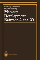 Michael Pressley, Wolfgan Schneider, Wolfgang Schneider - Memory Development Between 2 and 20