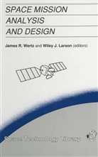 J Larson, J Larson, Wiley Larson, Wiley J. Larson, R Wertz, J R Wertz... - Space Mission Analysis and Design, 2 Teile
