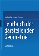 Erwin Kruppa, Emi Müller, Emil Müller - Lehrbuch der darstellenden Geometrie