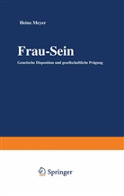 Heinz Meyer - Frau - Sein