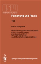 Gerd Junghans - Modulares grafikunterstütztes Simulationssystem für Bearbeitungs- und Handhabungsvorgänge
