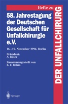 K. E. Rehm, A. Rüter, E Rehm, K E Rehm - 58. Jahrestagung der Deutschen Gesellschaft für Unfallchirurgie e.V.