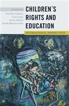 Natash Blanchet-Cohen, Natasha Blanchet-Cohen, Beth Blue Swadener et al, Janette Habashi, Janette Habashi et al, Laura Lundy... - Children s Rights and Education