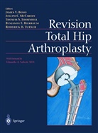 Benjamin E. Bierbaum, James V. Bono, Josep C McCarthy, Joseph C McCarthy, Joseph C. McCarthy, Thomas S Thornhill et al... - Revision Total Hip Arthroplasty
