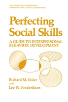 Richard Eisler, Richard M Eisler, Richard M. Eisler, Lee W Frederiksen, Lee W. Frederiksen, Lee W. Frederiksen... - Perfecting Social Skills