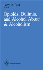 Larr D Reid, Larry D Reid, Larry D. Reid - Opioids, Bulimia, and Alcohol Abuse & Alcoholism