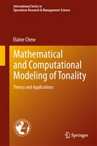 Elaine Chew - Mathematical and Computational Modeling of Tonality