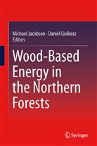 Ciolkosz, Ciolkosz, Daniel Ciolkosz, Michae Jacobson, Michael Jacobson - Wood-Based Energy in the Northern Forests